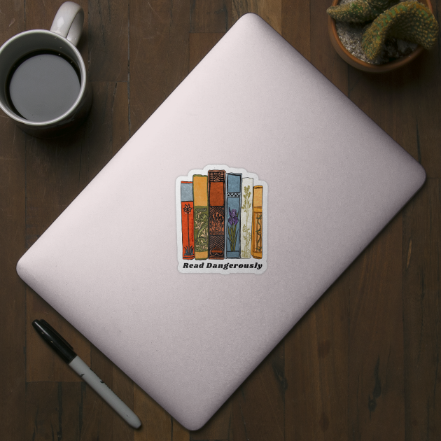 Read Dangerously by FabulouslyFeminist